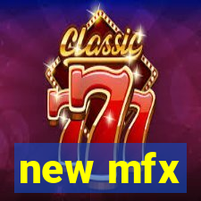 new mfx